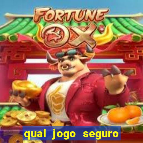 qual jogo seguro para ganhar dinheiro